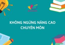 Không ngừng nâng cao chuyên môn nâng cao chuyên môn